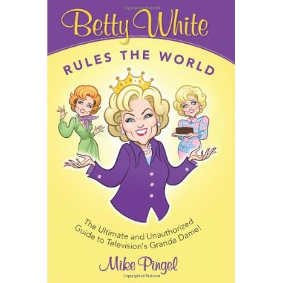 Celebrate Pingel's New Betty White Book - WEHOville